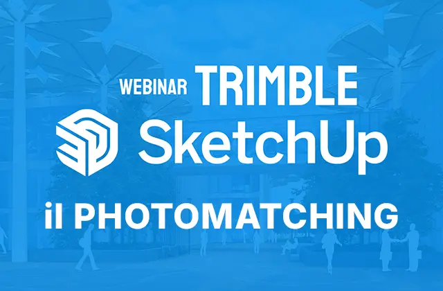 Webinar SketchUp e il Photomatching