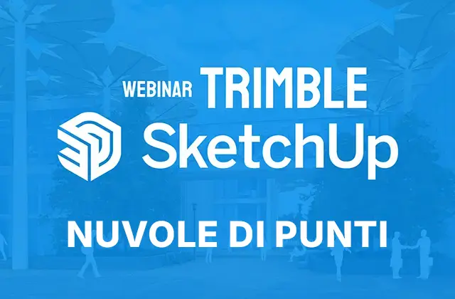 Webinar SketchUp e le nuvole di punti